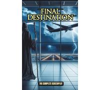 Final Destination: The Complete Screenplay (Hollywood Screenplays)