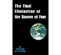 Final Elimination of the Source of Fear