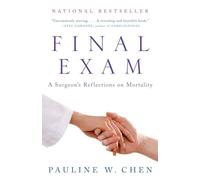 Final Exam: A Surgeon's Reflections on Mortality (Vintage)