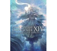 Final Fantasy XIV: Endwalker -- The Art of Resurrection - Beyond the Veil-