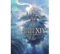 Final Fantasy XIV: Endwalker The Art of Resurrection -Beyond the Veil-