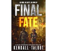 Final Fate: A Post-Apocalyptic EMP Survival Thriller: 3 (Waves of Fate)