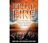 Final Fire: Is The Next Great Awakening Right Around The Corner?