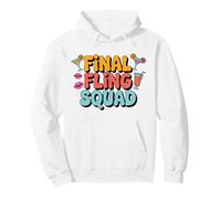 Final Fling Squad Bachelorette Party Tee Pullover Hoodie