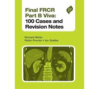 Final FRCR Part B Viva: 100 Cases