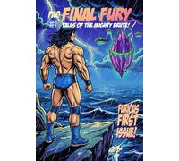 Final Fury: Tales of the Mighty Brute #1
