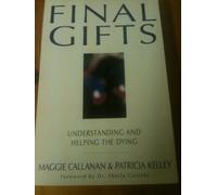 Final Gifts: Understanding and Helping the Dying