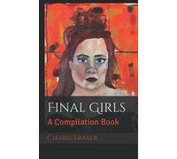 Final Girls: A Compilation Book