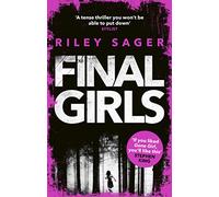Final Girls: Three Girls. Three Tragedies. One Unthinkable Secret
