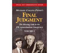 Final Judgment - The Missing Link In The JFK Assassination Conspiracy - Volume 2
