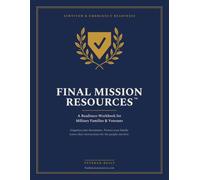 Final Mission Resources: A Survivor and Emergency Readiness Workbook for Military Families and Veterans