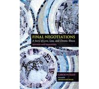 Final Negotiations: A Story of Love, Loss, and Chronic Illness