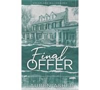 Final Offer: meet the new Dreamland billionaire by Lauren Asher (PB 2023)