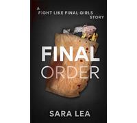 FINAL ORDER: A Fight Like Final Girls Short Story