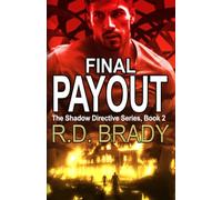 Final Payout: An Explosive Thriller of Assassins, Power, and Payback (The Shadow Directive Book 2)