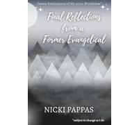 Final Reflections from a Former Evangelical: Poems Reminiscent of My 2021+ Worldview*