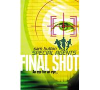 Final Shot: An Elite YA Crime Thriller About Teenage Detectives in London: Book 2 (Special Agents)