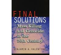Final Solutions : Mass Killing and Genocide in the 20th Century