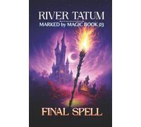 Final Spell: 3 (Marked By Magic)