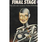 Final Stage: The Ultimate Science Fiction Anthology