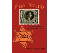 Final Stamp: The Jewish Doctors in the Warsaw Ghetto