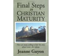 Final Steps in Christian Maturity by Jeanne Guyon (1985-03-01)