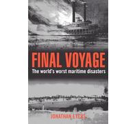 Final Voyage: The World's Worst Maritime Disasters