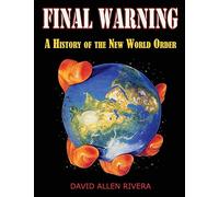 Final Warning: A History of the New World Order: Part one