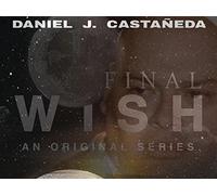 Final Wish An Original Series Episode 6