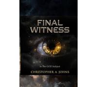 FINAL WITNESS in The GOD subject