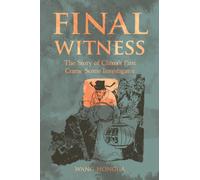 Final Witness : The Story of Song Ci China’s First Crime Scene Investigator