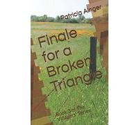 Finale for a Broken Triangle: Book 3 of The Villagers' Series