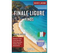 Finale Ligure Finds 2026: Hidden Gems Travel Guide: Beaches, Cliffs & Medieval Riviera Towns