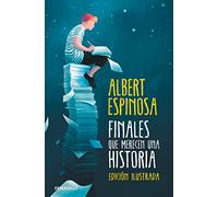 Finales que merecen una historia/edicion ilustrada: Lo que perdimos en el fuego renacerá en las cenizas (Best Seller)