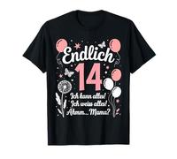 Finally 14 Years Birthday I can Alles Weiß Alles Mama? T-Shirt