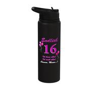 Finally 16 I Can Do Everything I Know Everything Birthday Stainless Steel Insulated Water Bottle