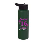 Finally 16 I Can Do Everything I Know Everything Birthday Stainless Steel Insulated Water Bottle
