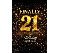 FINALLY 21 Birthday Guest Book: 21st Birthday Party Guest Book - Message Book and Keepsake for Friends and Family