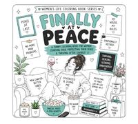 Finally At Peace: A Funny Divorce Coloring Book for Women Recovering from Marriage, Protecting Their Peace & Starting Over (Women’s Life Coloring Book Series)