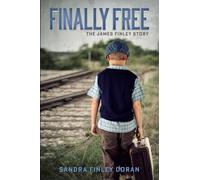 Finally Free: The James Finley Story