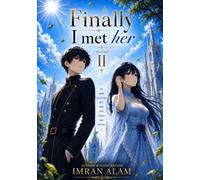 Finally I met her: A fantasy Isekai light novel with slow burn romance (volume II)