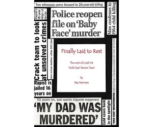 Finally Laid To Rest: The Work of a Real UK ?Cold Case? Review Team