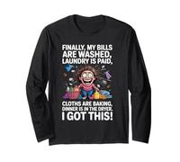 Finally My Bills are Paid Laundry is Done Mom Life Long Sleeve T-Shirt