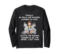 Finally My Bills are Paid Laundry is Done Mom Life Long Sleeve T-Shirt