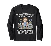 Finally My Bills are Paid Laundry is Done Mom Life Long Sleeve T-Shirt