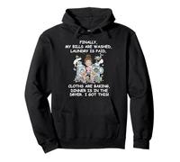 Finally My Bills Are Paid Laundry Is Done Mom Life Pullover Hoodie