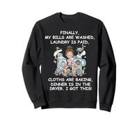 Finally My Bills Are Paid Laundry Is Done Mom Life Sweatshirt