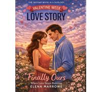 Finally Ours: After Distance and Fear, Two Hearts Choose to Stay | A Valentine Rom-Com | Book 2 (The Olive Seeds Duology)