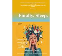 Finally. Sleep.: What Stress, Burnout, and Everything You've Been Carrying Are Doing to You at Night and the 29-Day Path Back