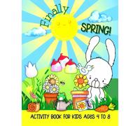 Finally Spring! Activity Book For Kids Ages 4-8: Easter Coloring and Activities, Word Search, Dot to Dot, Find the Difference, Mazes